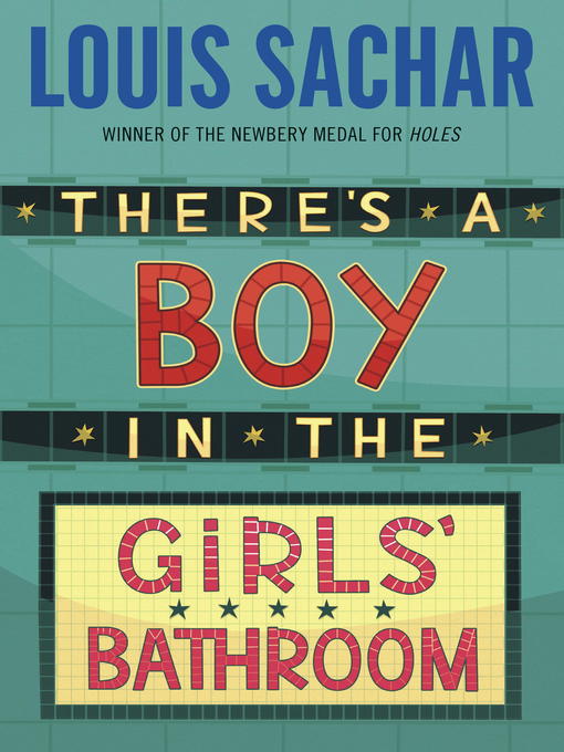 Title details for There's a Boy in the Girls' Bathroom by Louis Sachar - Available